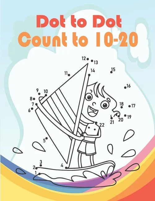 Dot to Dot Count to 10-20: Funny Dot to Dot for Kids Ages 3-5 And 6-8 - Paperback