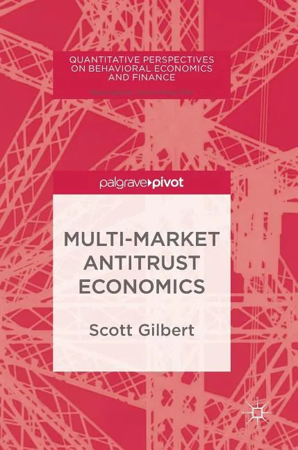 Multi-Market Antitrust Economics - Hardcover