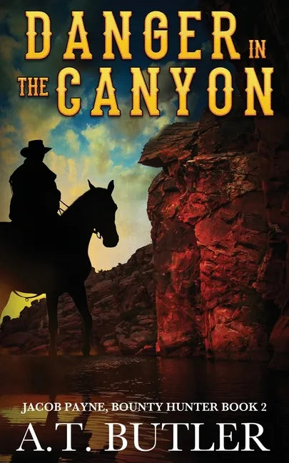 Danger in the Canyon: A Western Novella - Paperback