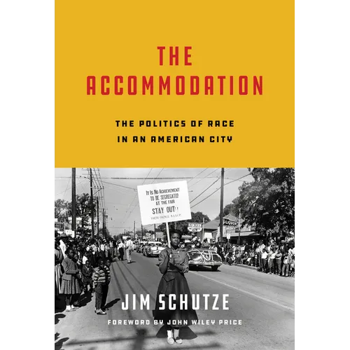 The Accommodation: The Politics of Race in an American City - Hardcover