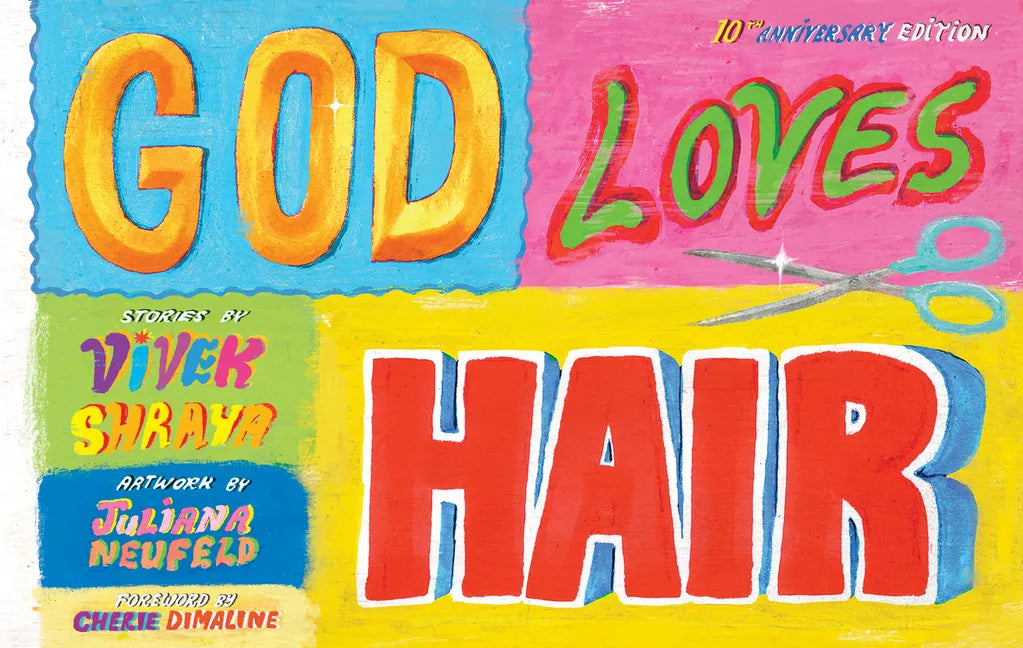 God Loves Hair: 10th Anniversary Edition - Hardcover