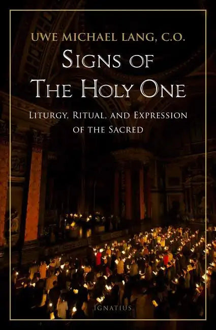 Signs of the Holy One: Liturgy, Ritual, and Expression of the Sacred - Paperback