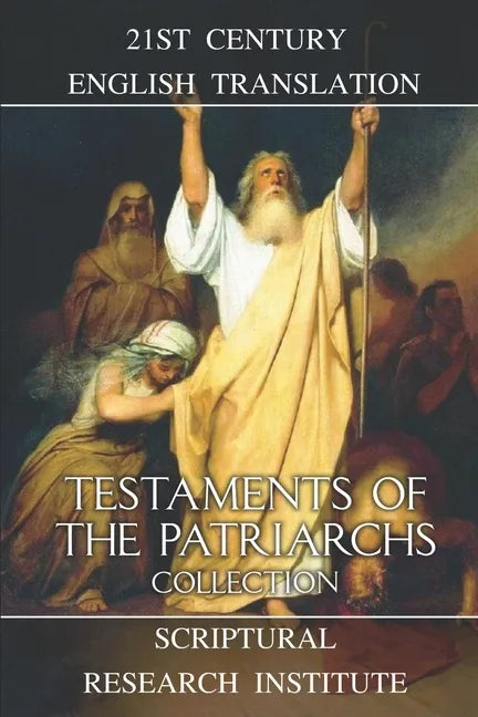 Testaments of the Patriarchs Collection - Paperback