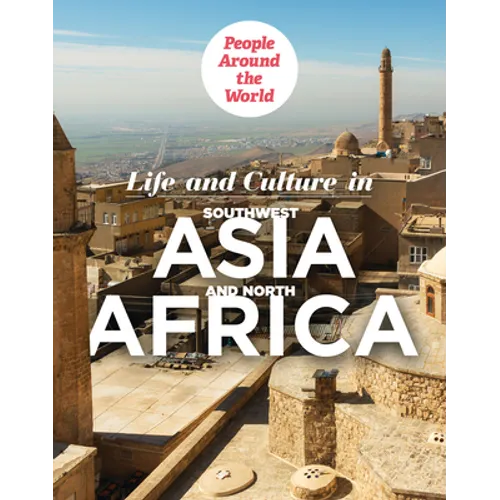Life and Culture in Southwest Asia and North Africa - Library Binding