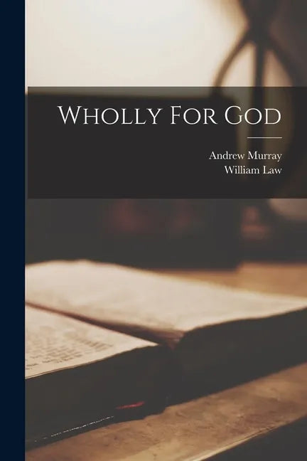 Wholly For God - Paperback