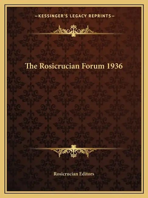 The Rosicrucian Forum 1936 - Paperback