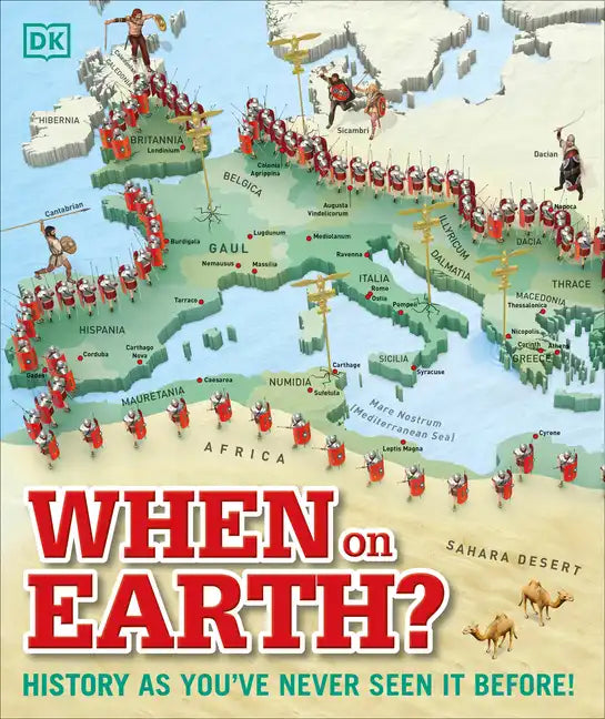 When on Earth?: History as You've Never Seen It Before! - Hardcover