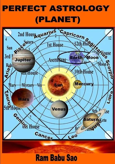 Perfect Astrology (Planet): You May Learn, Predict and Creat Your Horoscope - Paperback