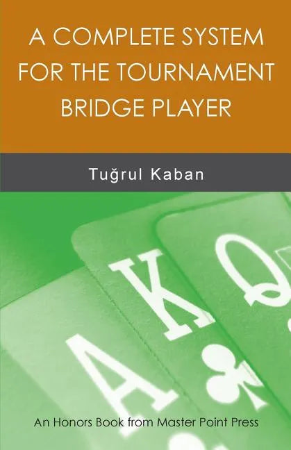 A Complete System for the Tournament Bridge Player - Paperback