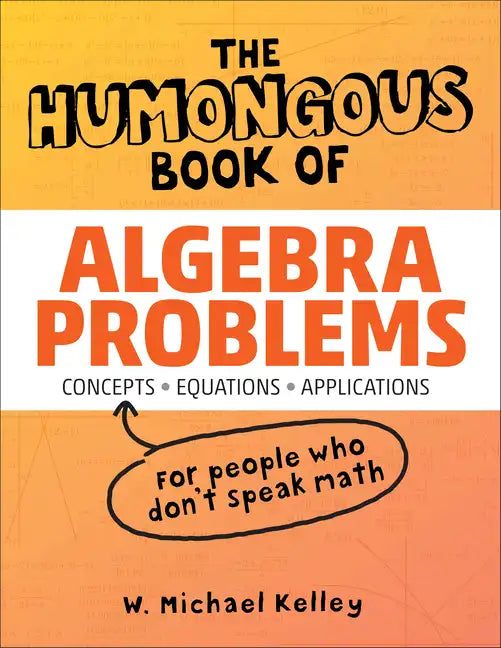 The Humongous Book of Algebra Problems - Paperback