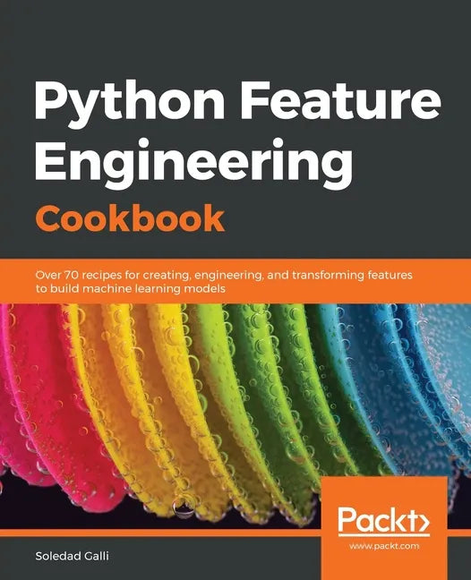 Python Feature Engineering Cookbook - Paperback