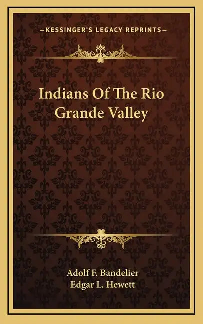 Indians of the Rio Grande Valley - Hardcover