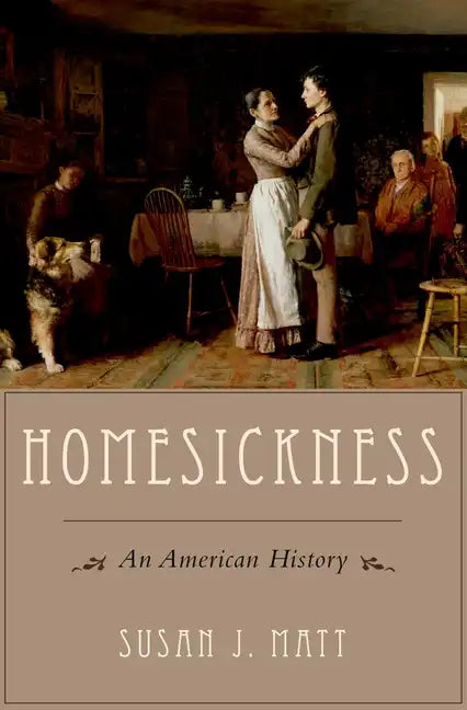 Homesickness: An American History - Paperback