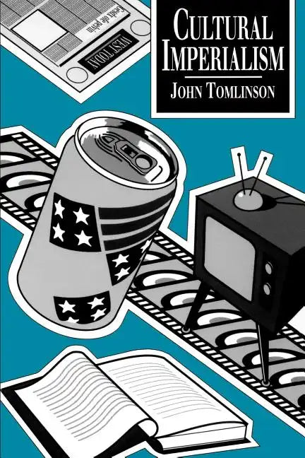 Cultural Imperialism: A Critical Introduction - Paperback