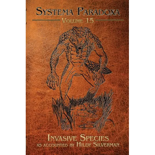 Invasive Species: A Tale of the Lizardman of Scape Ore Swamp - Paperback