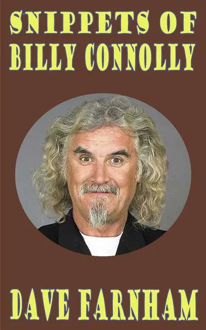 Snippets of Billy Connolly - Paperback