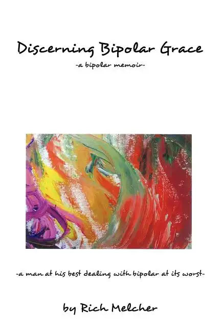 Discerning Bipolar Grace: a man at his best dealing with bipolar at its worst - Paperback