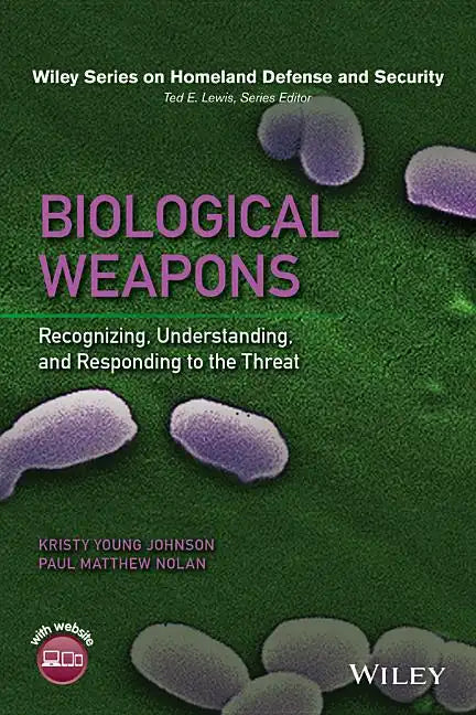 Biological Weapons: Recognizing, Understanding, and Responding to the Threat - Hardcover
