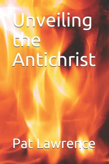 Unveiling the Antichrist - Paperback
