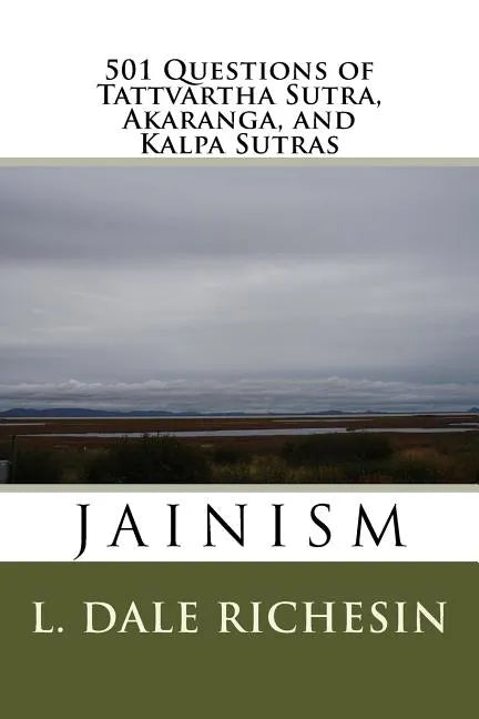 501 Questions of Tattvartha Sutra, Akaranga, and Kalpa Sutras: Jainism - Paperback