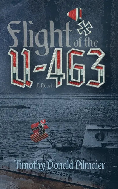 Flight of the U-463 - Hardcover