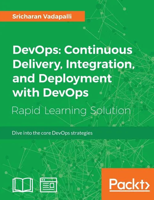 DevOps: Continuous Delivery, Integration, and Deployment with DevOps - Paperback