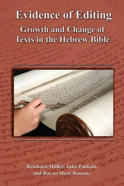 Evidence of Editing: Growth and Change of Texts in the Hebrew Bible - Paperback