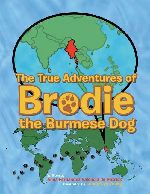 The True Adventures of Brodie the Burmese Dog - Paperback