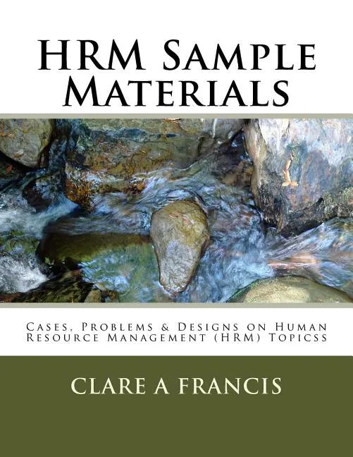 HRM Sample Materials: Cases, Problems & Designs on Human Resource Management (HRM) Topics - Paperback