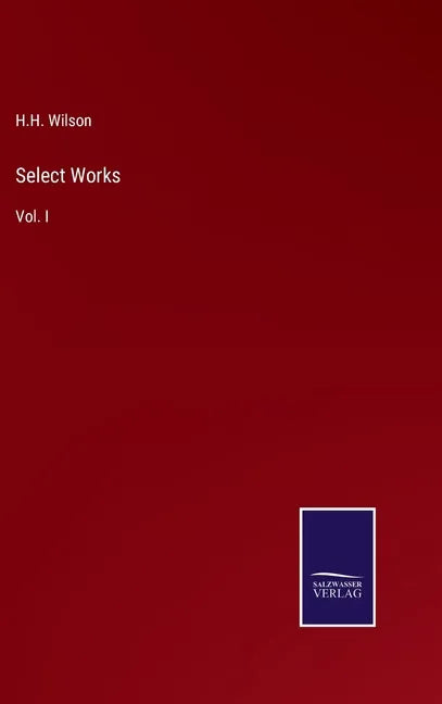 Select Works: Vol. I - Hardcover