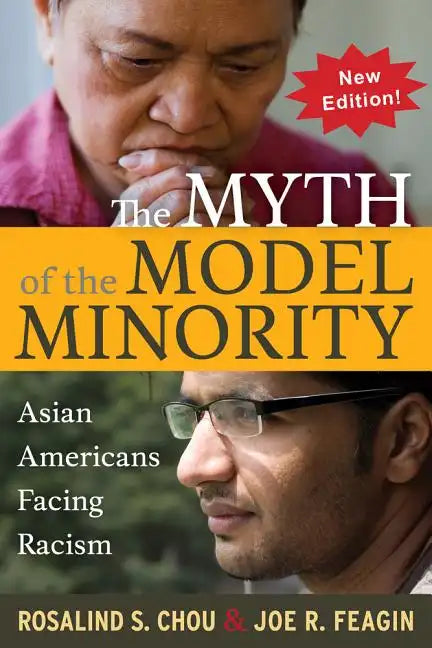 Myth of the Model Minority: Asian Americans Facing Racism, Second Edition - Paperback