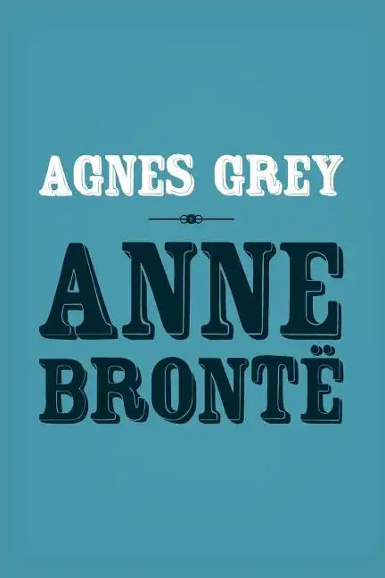 Agnes Grey: Original and Unabridged - Paperback
