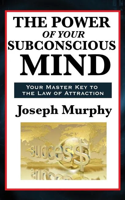 The Power of Your Subconscious Mind - Hardcover