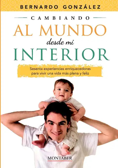 Cambiando al mundo desde mi interior - Paperback