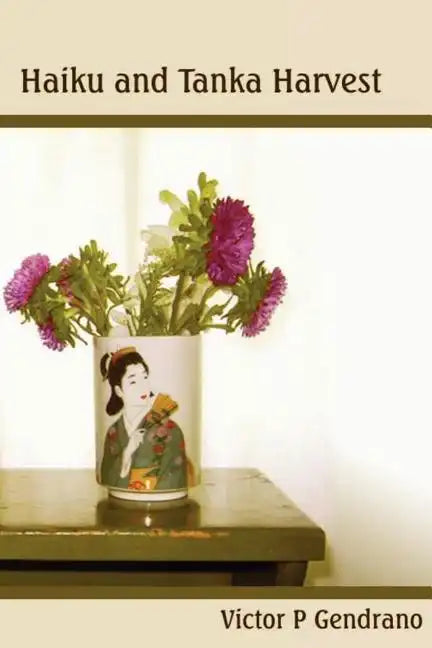 Haiku and Tanka Harvest - Paperback