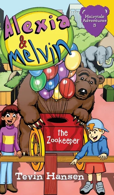 Alexia & Melvin: The Zookeeper - Hardcover