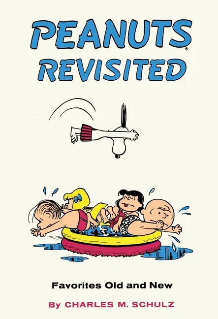 Peanuts Revisited: Favorites Old and New - Hardcover