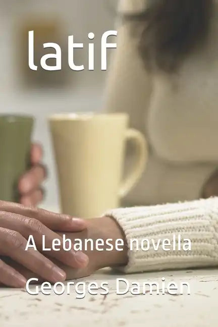 latif: A Lebanese novella - Paperback