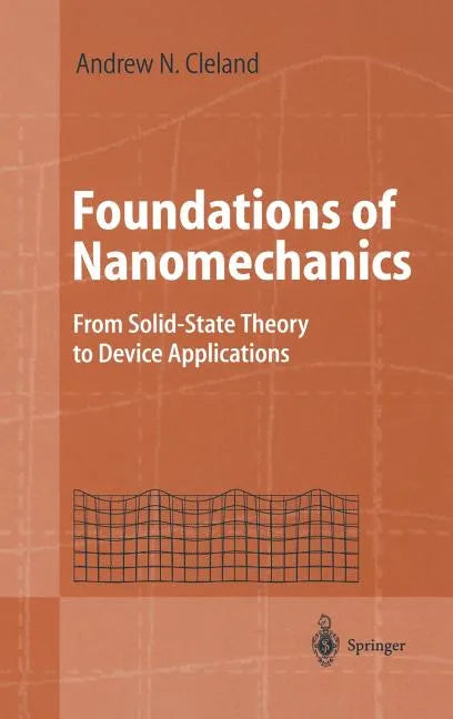 Foundations of Nanomechanics: From Solid-State Theory to Device Applications - Hardcover