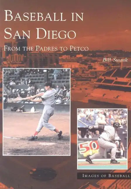 Baseball in San Diego: From the Padres to Petco - Paperback