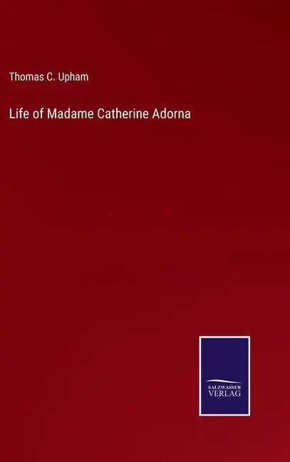 Life of Madame Catherine Adorna - Hardcover