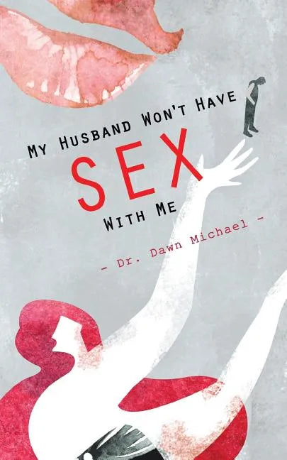 My Husband Won't Have Sex With Me - Paperback