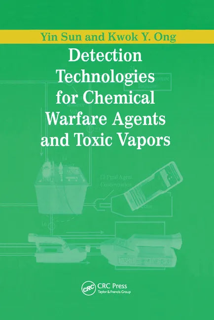 Detection Technologies for Chemical Warfare Agents and Toxic Vapors - Paperback