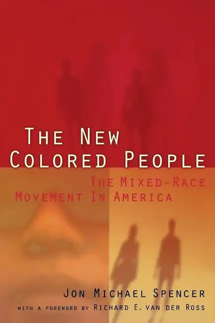 The New Colored People: The Mixed-Race Movement in America - Paperback