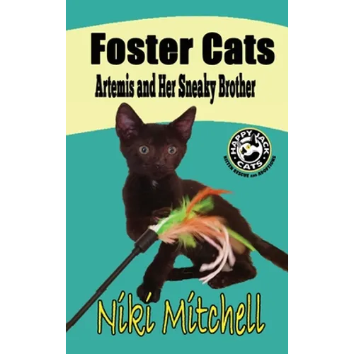 Foster Cats: Artemis and Her Sneaky Brother (A Happy Jack Cats Adventure Book 1) LARGE PRINT: Artemis and Her Sneaky Brother (A Happy Jack Cats Advent - Hardcover