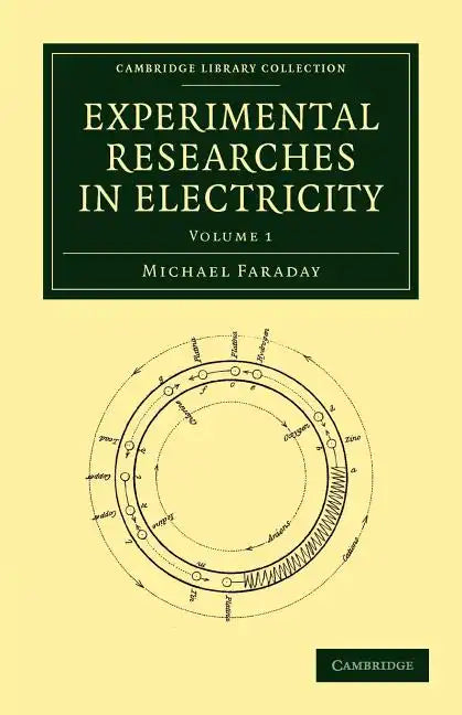 Experimental Researches in Electricity - Volume 1 - Paperback