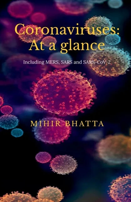Coronaviruses: At a glance: (Including MERS, SARS and SARS CoV-2) - Paperback