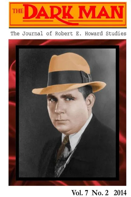 The Dark Man: The Journal of Robert E. Howard Studies - Paperback