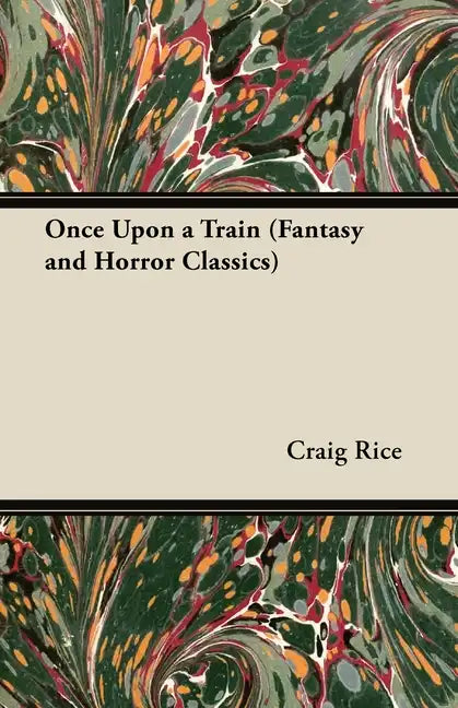 Once Upon a Train (Fantasy and Horror Classics) - Paperback