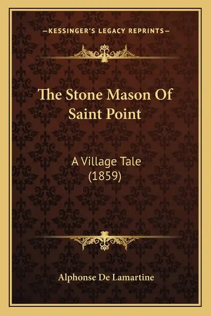 The Stone Mason Of Saint Point: A Village Tale (1859) - Paperback